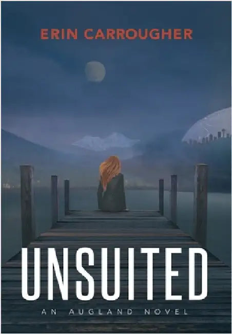 UnSuited: An Augland Novel by Carrougher, Erin