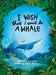 I Wish That I Could Be A Whale by Kate Goldbas, Olivia Chindamo
