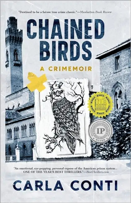 Chained Birds: A Crimemoir by Conti, Carla
