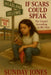 If Scars Could Speak by Sunday Jones