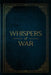 Whispers of War by T. B. Kreiser, Natalia Junqueira, Salima Alikhan