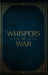 Whispers of War by T. B. Kreiser, Natalia Junqueira, Salima Alikhan