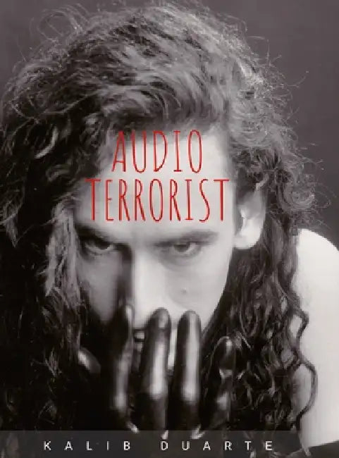 Audio Terrorist by Kalib Duarte