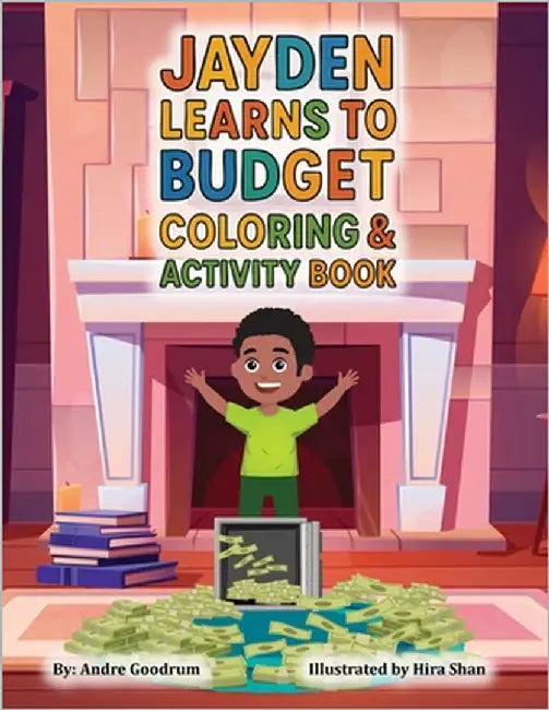 Jayden Learns to Budget: Coloring & Activity Book by Goodrum, Andre