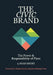 The Civic Brand: The Power & Responsibility of Place by Ryan Short, Charles Marohn