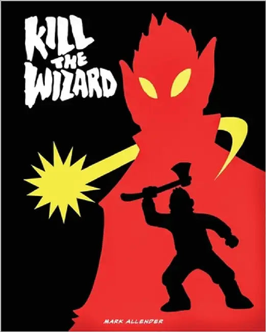 Kill The Wizard by Allender, Mark