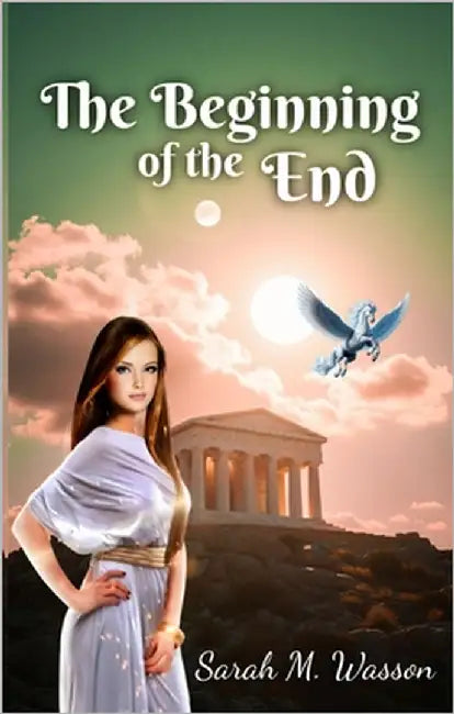 The Beginning of the End by Wasson, Sarah