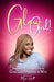 Glow Girl: Empowering Teenage Girls to Grow, Lead, Overcome, and Win! by Hall, Mia
