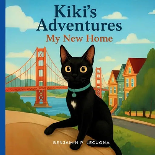 Kiki's Adventures: My New Home by Benjamin P. Lecuona