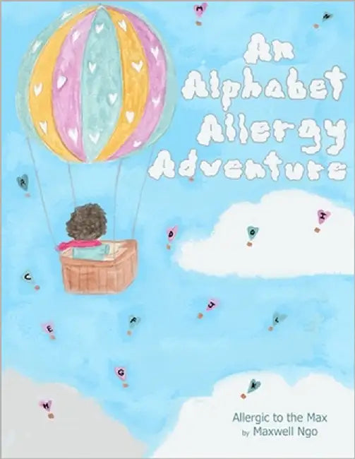 An Alphabet Allergy Adventure: Allergic to the Max by Iyer, Aayush