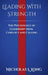 Leading With Strength: The Psychology of Leadership From Conflict and Calling by Nicholas L. Long