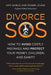 Divorce SOS: How to Avoid Costly Mistakes and Protect Your Money, Children, and Sanity by Amy Shield, Roger Levine