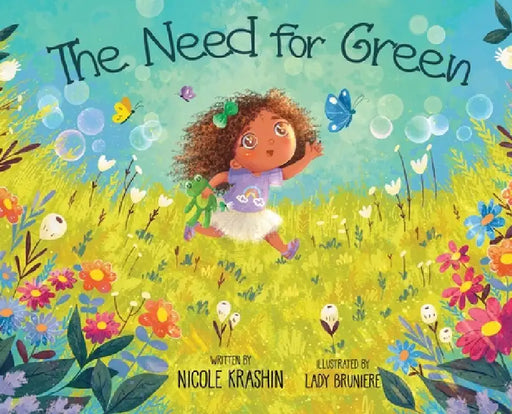 The Need for Green by Nicole Krashin, Aline Bruniere
