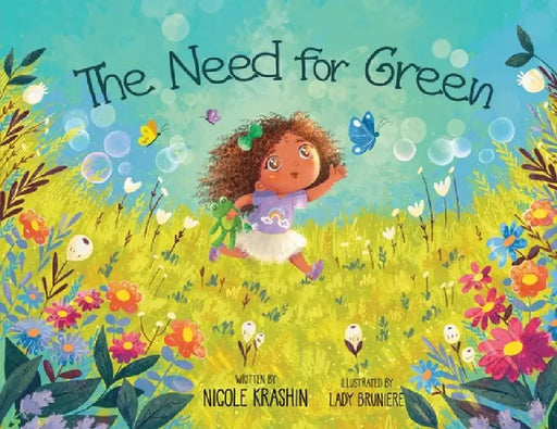 The Need for Green by Nicole Krashin, Aline Bruniere