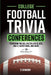 College Football Trivia Conferences: Featuring the SEC, Big Ten, Big 12, ACC, Pac-12, Notre Dame and More by Tj Johnson