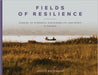 Fields of Resilience: Stories of Strength, Sustainability, and Spirit in Uganda by Janelle J. Nightingale