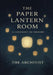 The Paper Lantern Room: A Covenant of Memory by The Archivist