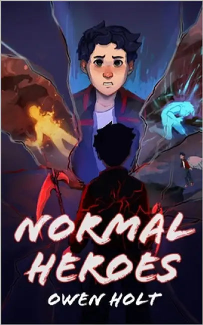 Normalheroes: Heroism Redefined by Holt, Owen