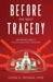 Before the Next Tragedy: Preventing Harm in School Shooting Scenarios by John D. Menna
