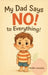 My Dad Says No! To Everything by Chuks Onuoha