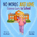 No Words Just Love Gianna Goes to School by Jerry Alcoser, Elena Yalcin