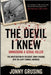 The Devil I Knew: Unmasking a Serial Killer by Grusing, Jonny