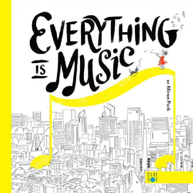 Everything Is Music by Miran Park, Miran Park