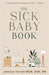 The Sick Baby Book by Tyrrell, Jessica