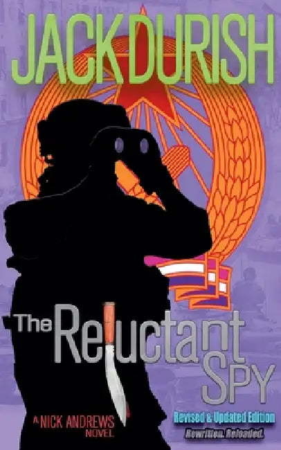 The Reluctant Spy by Jack Durish