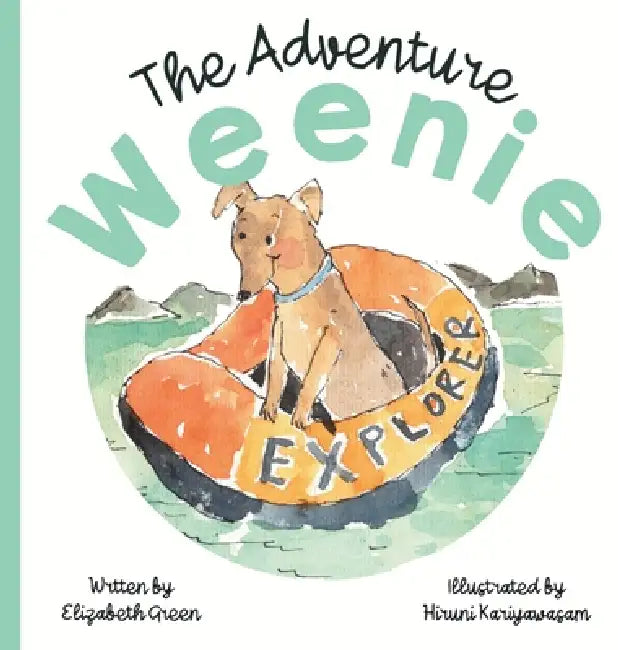 The Adventure Weenie by Elizabeth Green, Hiruni Kariyawasam