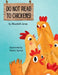 Do Not Read to Chickens! by Elizabeth Green, Katalin Gyovai