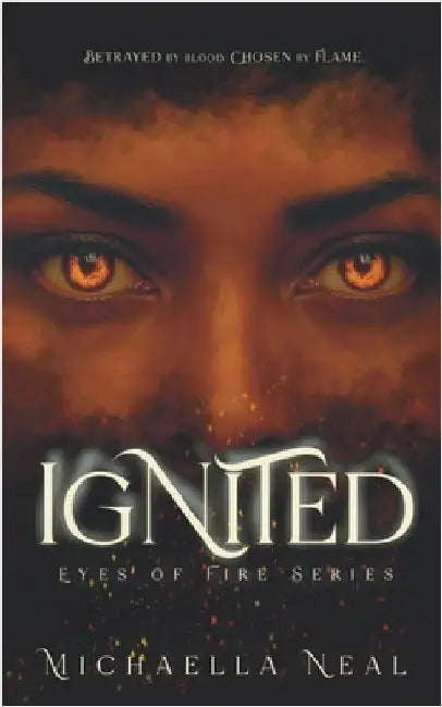 Ignited by Neal, Michaella