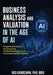 Business Analysis and Valuation in the Age of AI: Integrating Financial Fundamentals, Artificial Intelligence, and Investment Decision-Making by Ned Gandevani