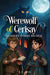 Werewolf of Cerisay by Jennifer Ott
