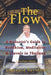 The Flow: A Hedonist's Guide to Buddhism, Meditation & Travels in Thailand by Laurence Davidson
