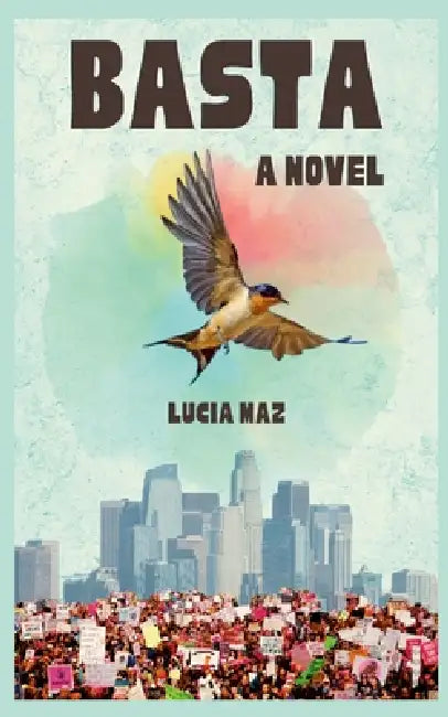 Basta by Lucia Maz