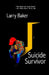 Suicide Survivor by Larry Baker