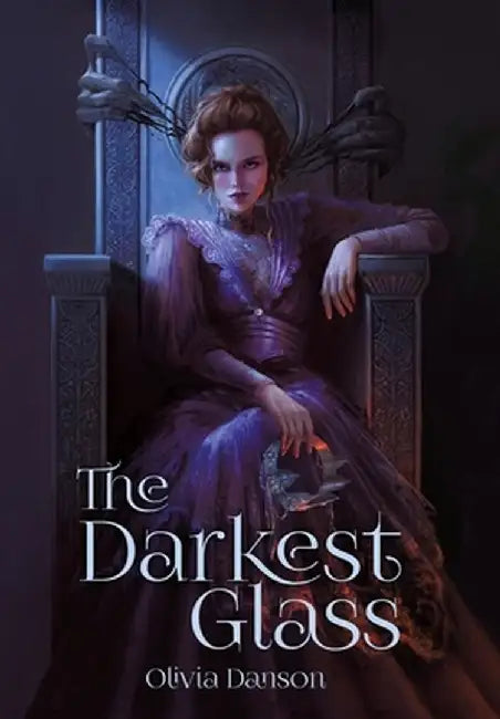 The Darkest Glass by Olivia Danson