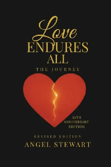 Love Endures All by Angel Stewart