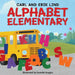 Alphabet Elementary: A Fun Adventure Where Letters Learn to Play Together by Erik Lind, Carl Lind, Danielle Douglas