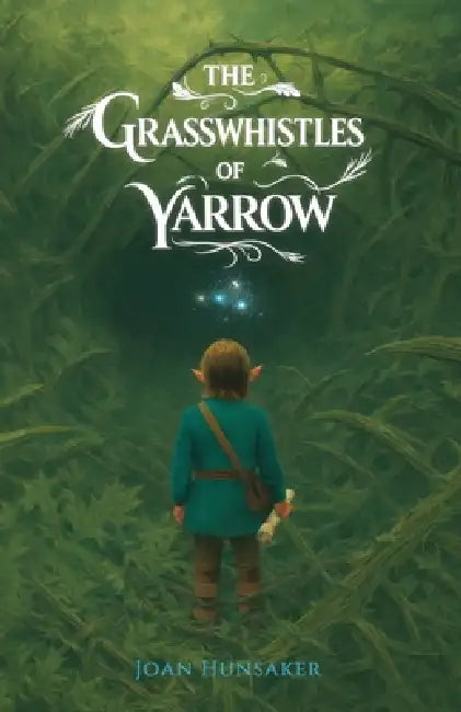 The Grasswhistles of Yarrow by Joan Hunsaker