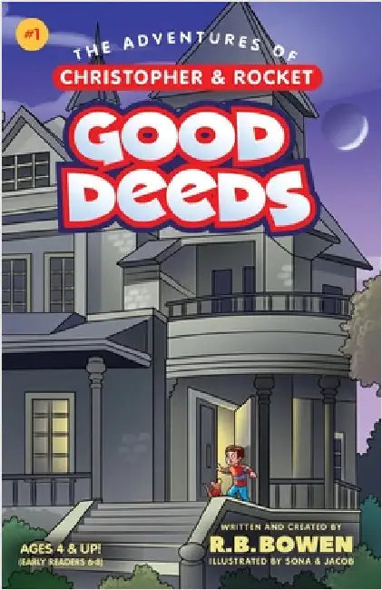 Good Deeds-The Adventures of Christopher & Rocket by Bowen, R. B.
