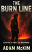 The Burn Line by Adam McKim