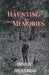 Haunting Memories by Holly Huntress