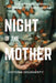 Night of the Mother: An Appalachian Gothic Horror by Victoria Dougherty