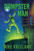 Dumpster Man by Michael Vreeland