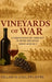 Vineyards of War: A Chronology of Conflict in Wine Regions Since 6000 BCE by Hillary M. Cole, Asif Nawaz