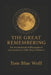 The Great Remembering by Tom Blue Wolf