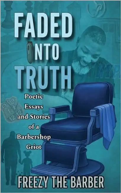 Faded into Truth by The Barber, Freezy