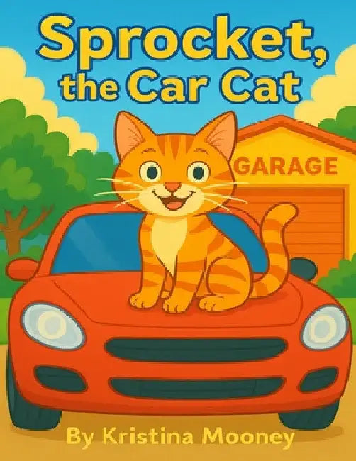 Sprocket, The Car Cat by Kristina Mooney